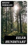 Eiler Hundevart - Regine Normann - 4066339517875