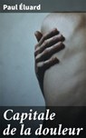 Capitale de la douleur - Paul Éluard - 4066339520813