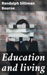 Education and living - Randolph Silliman Bourne ; Collin Booth - 4066339525054