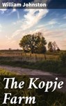The Kopje Farm - William Johnston ; Kevin Nicholls - 4066339525702