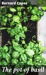 The pot of basil - Bernard Capes - 4066339534346