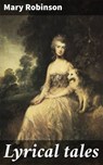 Lyrical tales - Mary Robinson - 4066339534353