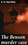 The Benson murder case - S. S. Van Dine - 4066339536715