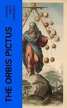 The Orbis Pictus - Johann Amos Comenius - 4066339551237