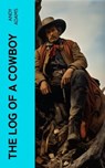 The Log of a Cowboy - Andy Adams - 4066339552159
