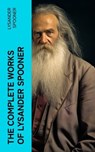 The Complete Works of Lysander Spooner - Lysander Spooner - 4066339552500