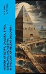 History of Egypt, Chaldea, Syria, Babylonia, and Assyria in the Light of Recent Discovery - H. R. Hall ; L. W. King - 4066339552548