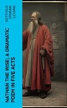 Nathan the Wise; a dramatic poem in five acts - Gotthold Ephraim Lessing - 4066339552616