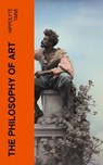 The Philosophy of Art - Hippolyte Taine - 4066339555020