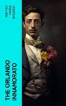 The Orlando Innamorato - Matteo Maria Boiardo - 4066339555525