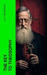The Key to Theosophy - H. P. Blavatsky - 4066339557178