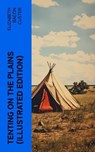 Tenting on the Plains (Illustrated Edition) - Elizabeth Bacon Custer - 4066339558250