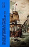 Relation originale du voyage de Jacques Cartier au Canada en 1534 - Jacques Cartier - 4066339559035