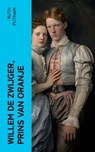 Willem de Zwijger, Prins van Oranje - Ruth Putnam - 4066339563476