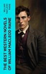 The Best Western Novels of William MacLeod Raine - William MacLeod Raine - 4066339565630