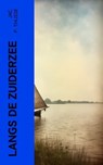 Langs de Zuiderzee - Jac. P. Thijsse - 4066339566545