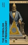 The Symbolism of Freemasonry - Albert Mackey - 4066339567313