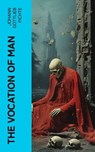 The Vocation of Man - Johann Gottlieb Fichte - 4066339568402