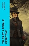 Tales by a Female Detective - Andrew Forrester - 4066339570535