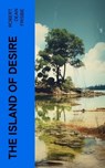 The Island of Desire - Robert Dean Frisbie - 4066339570573