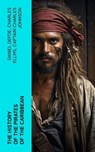 The History of the Pirates of the Caribbean - Daniel Defoe ; Charles Ellms ; Captain Charles Johnson - 4066339572317