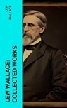 Lew Wallace: Collected Works - Lew Wallace - 4066339572447
