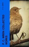 P. C. Wren: Collected Works - P. C. Wren - 4066339572676