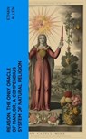 Reason, the Only Oracle of Man; Or, A Compendius System of Natural Religion - Ethan Allen - 4066339572942
