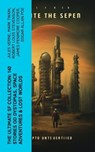 The Ultimate SF Collection: 140 Stories od Dystopias, Space Adventures & Lost Worlds - Jules Verne ; Mark Twain ; Robert Louis Stevenson ; James Fenimore Cooper ; Edgar Allan Poe ; William Hope Hodgson ; George MacDonald ; Percy Greg ; Jack London ; Arthur Conan Doyle ; Ernest Bramah ; Jonathan Swift ; Cleveland Moffett ; William Morris ; A - 4066339573932