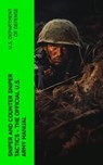 Sniper and Counter Sniper Tactics - The Official U.S. Army Manual - U.S. Department of Defense - 4066339573970