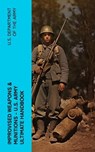 Improvised Weapons & Munitions – U.S. Army Ultimate Handbook - U.S. Department of the Army - 4066339574816