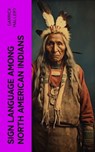 Sign Language Among North American Indians - Garrick Mallery - 4066339575738