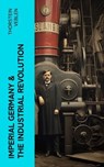 Imperial Germany & the Industrial Revolution - Thorstein Veblen - 4066339576384