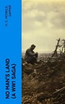 NO MAN'S LAND (A WW1 Saga) - H. C. McNeile ; Sapper - 4066339576414