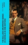 The Bulldog Drummond Series (10 Novels in One Edition) - H. C. McNeile ; Sapper - 4066339576421