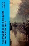 THE INVASION OF 1910 & THE GREAT WAR IN ENGLAND IN 1897 - William Le Queux - 4066339578579
