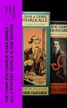 The Complete Charlie Chan Series – All 6 Mystery Novels in One Edition - Earl Derr Biggers - 4066339578678