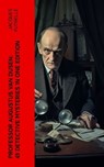 Professor Augustus Van Dusen: 49 Detective Mysteries in One Edition - Jacques Futrelle - 4066339580077