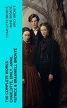 The Complete Works: Charlotte, Emily, Anne, Patrick & Branwell Brontë - Charlotte Brontë ; Anne Brontë ; Emily Brontë - 4066339580169