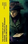 The Mysteries of Violet Strange - Complete Whodunit Series in One Edition - Anna Katharine Green - 4066339580435