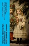 Verliebte Weihnachten: Die schönsten Liebesromane zum Fest - Charles Dickens ; Agnes Günther ; Charlotte Brontë ; Jane Austen ; Nataly von Eschstruth ; Eugenie Marlitt ; Elisabeth Bürstenbinder ; O.Henry - 4066339580831
