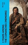 3 Years Among the Comanches (Memoirs) - Nelson Lee - 4066339581593