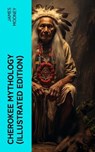 Cherokee Mythology (Illustrated Edition) - James Mooney - 4066339581692