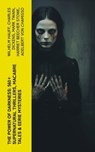 The Power of Darkness: 560+ Supernatural Thrillers, Macabre Tales & Eerie Mysteries - Wilhelm Hauff ; Charles Dickens ; Mark Twain ; Harriet Beecher Stowe ; Adelbert von Chamisso ; Oscar Wilde ; Robert Louis Stevenson ; Edgar Allan Poe ; William Hope Hodgson ; Joseph Sheridan Le Fanu ; John Buchan ; Louis Tracy ; Bram Stoker ; Anatole Fran - 4066339581876