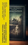 Supernatural Mysteries: 60+ Horror Tales, Ghost Stories & Murder Mysteries - Mark Twain ; Robert Louis Stevenson ; Edgar Allan Poe ; Jack London ; Théophile Gautier ; Arthur Conan Doyle ; Ralph Adams Cram ; Guy de Maupassant ; Thomas Hardy ; William Archer ; Daniel Defoe ; Cleveland Moffett ; Rudyard Kipling ; Ambrose Bierce ; Fre - 4066339581968