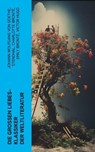 Die großen Liebes-Klassiker der Weltliteratur - Johann Wolfgang von Goethe ; Stendhal ; Charlotte Brontë ; Emily Brontë ; Victor Hugo ; Jane Austen ; Alexandre Dumas ; Rudyard Kipling ; George Sand ; Nathaniel Hawthorne ; Gabriele D'Annunzio ; Eugenie Marlitt ; Leo Tolstoi ; Elisabeth Bürstenbinder ; P - 4066339582729
