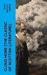 CLOUD HOWE (The Classic of Scottish Literature) - Lewis Grassic Gibbon - 4066339582927
