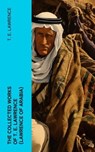 The Collected Works of T. E. Lawrence (Lawrence of Arabia) - T. E. Lawrence - 4066339583139