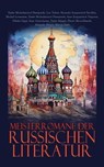 Meisterromane der russischen Literatur - Alexander Sergejewitsch Puschkin ; Lew Tolstoi ; Fjodor Dostojewski ; Alexander Herzen ; Michail Lermontow ; Iwan Sergejewitsch Turgenew ; Nikolai Gogol ; Iwan Gontscharow ; Fjodor Sologub ; Dmitri Mereschkowski ; Maxim Gorki - 4066339587113