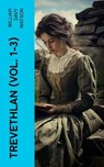 Trevethlan (Vol. 1-3) - William Davy Watson - 4066339589193